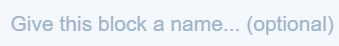 Give this block a name.png
